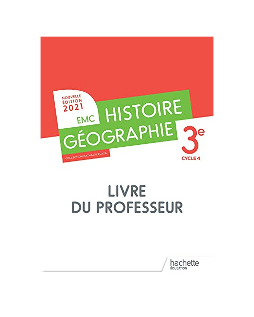 Histoire - Géographie EMC 3e - Livre du professeur - Ed. 2021