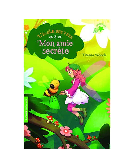 Livre L'Ecole Des Fees - 3 Mon Amie Secrete