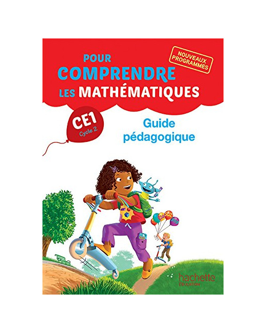 Pour comprendre les mathématiques CE1 - Guide pédagogique - Ed. 2016