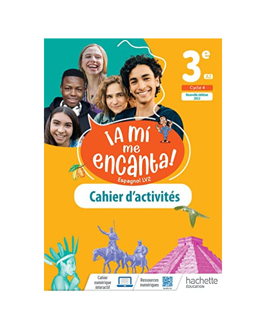 A mi me Encanta cycle 4 3e - cahier d'activités - Ed. 2022