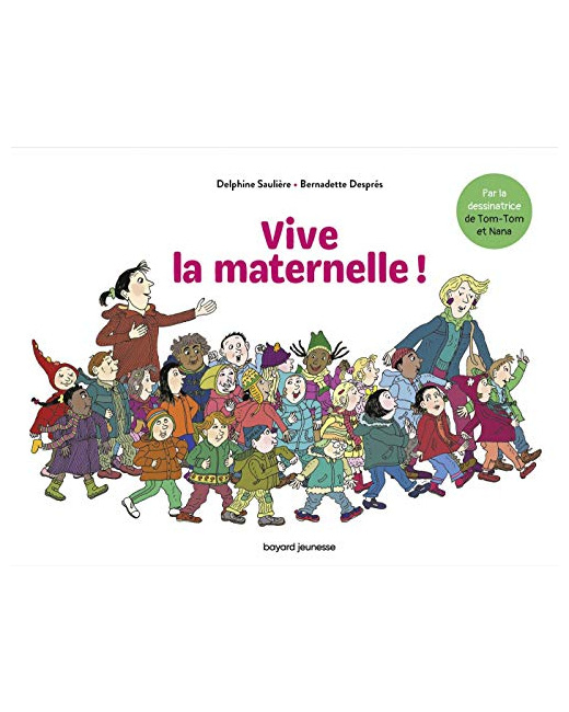 Vive la Maternelle !