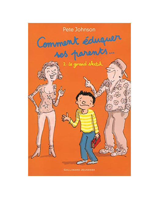 Livre Comment Éduquer Ses Parents..: 2. Le Grand Sketch