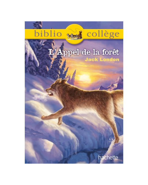 Bibliocollège - L'Appel de la forêt, Jack London