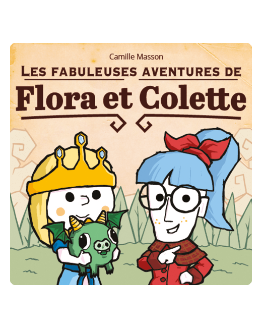Histoires audio enfant - Les Fabuleuses Aventures de Flora et Colette