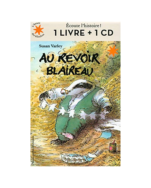 Livre Au Revoir Blaireau - 1 Livre + 1 Cd - L'Heure Des Histoires - De 5 À 8 Ans