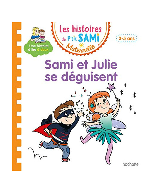 Les histoires de P'tit Sami Maternelle (3-5 ans) : Sami et Julie se déguisent