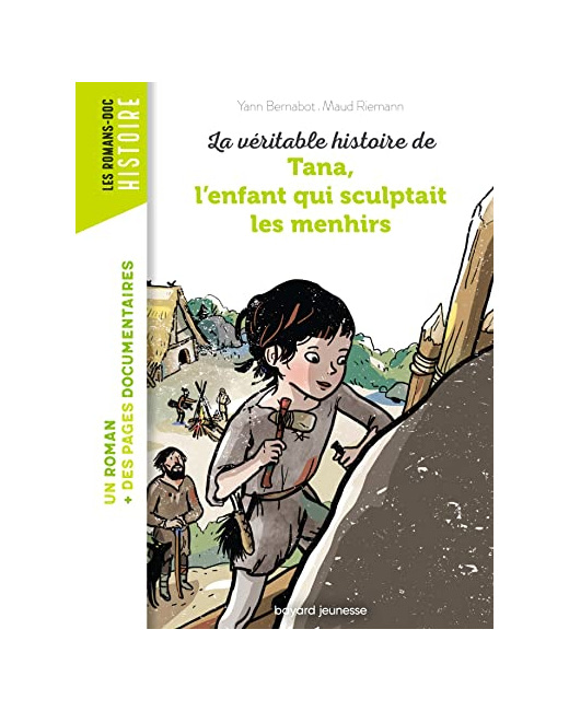La véritable histoire de Tana - l'enfant qui sculptait les menhirs