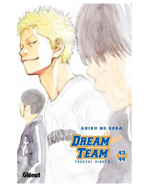Dream Team - Tome 43-44