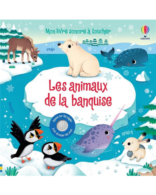 Mon Livre Sonore À Toucher - Les Animaux De La Banquise