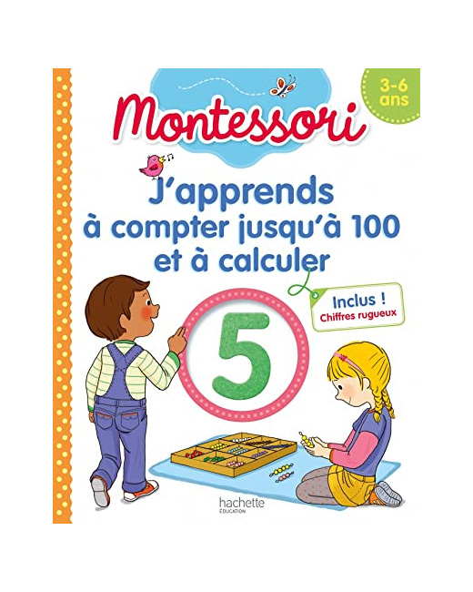 Montessori J'apprends à compter jusqu'à 100 et à calculer 3-6 ans (chiffres rugueux inclus)