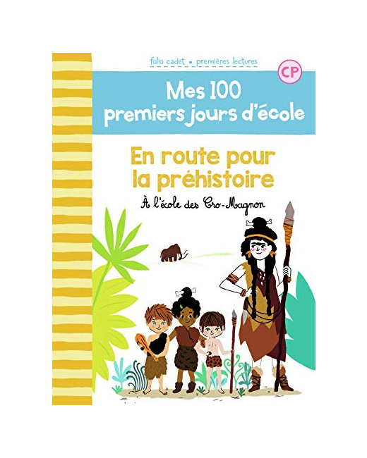 Livre 100 Premiers Jours - En Route Pour La Prehistoire