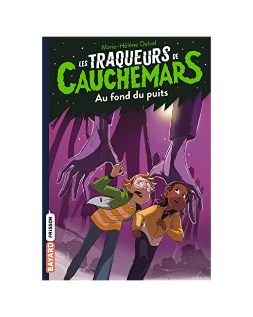 Les traqueurs de cauchemars - Tome 07 - Au fond du puits