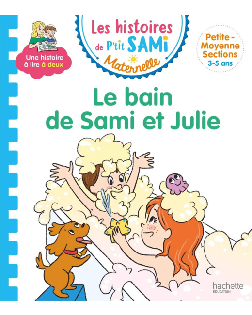 Les histoires de P'tit Sami Maternelle: Le bain de Sami et Julie