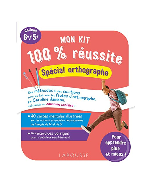 Mon kit 100 % réussite - Spécial orthographe