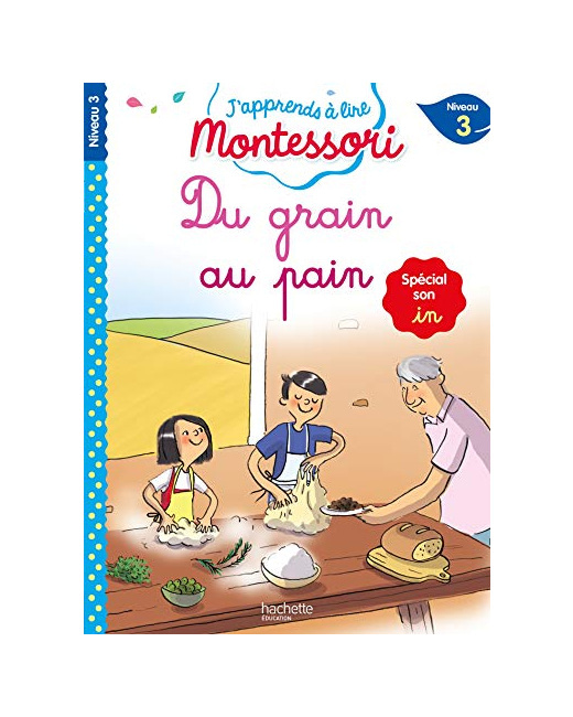 Du grain au pain (son in), niveau 3 - J'apprends à lire Montessori