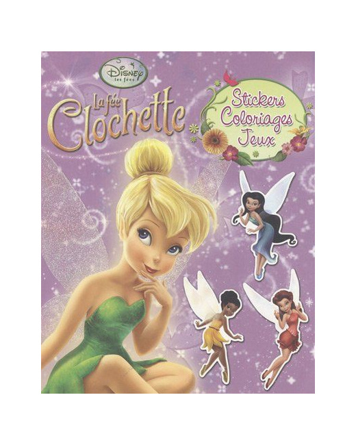 La fée Clochette : coloriages, jeux, stickers