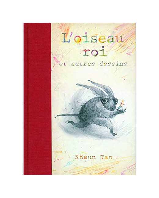 Livre L'Oiseau Roi Et Autres Dessins