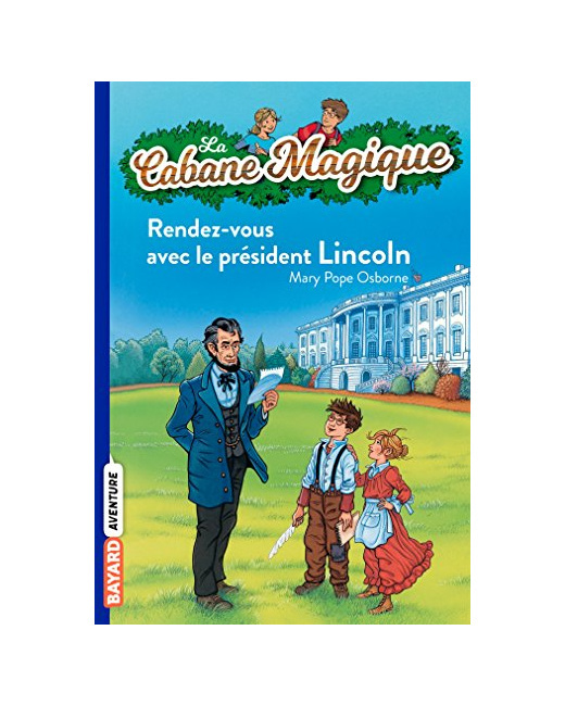 La Cabane Magique - Tome 42  - Rendez-vous avec le Président Lincoln