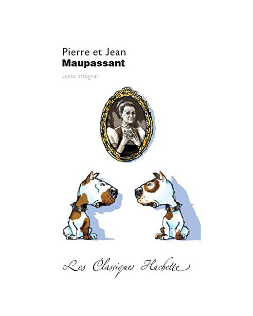 Classique Hachette - Pierre et Jean, Maupassant