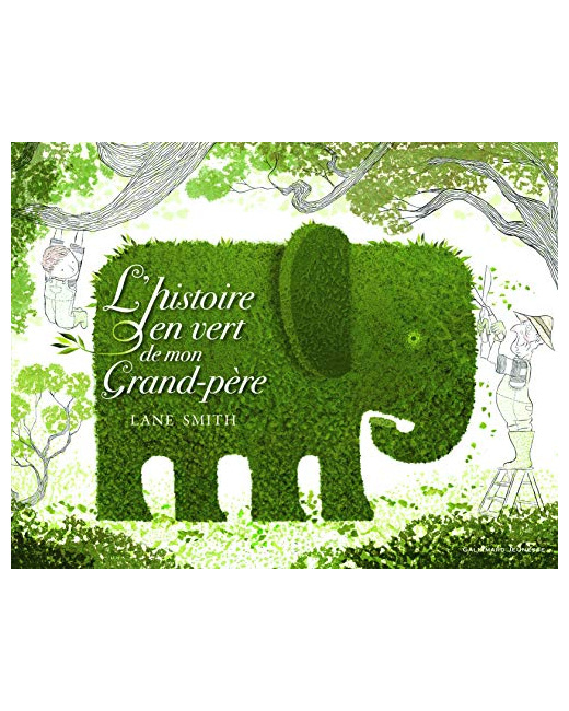 Livre L'Histoire En Vert De Mon Grand-Pere - A Partir De 3 Ans