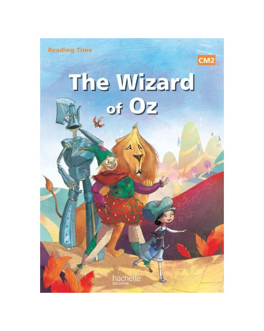 Reading Time CM2 - The wizard of Oz - Livre élève - Ed. 2014