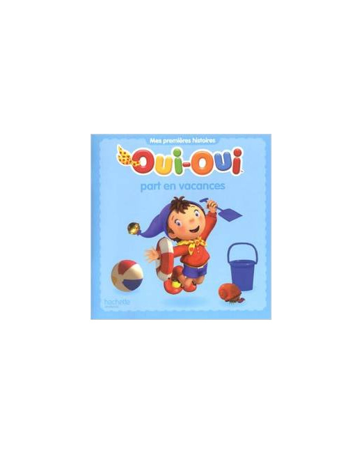 Oui-Oui part en vacances