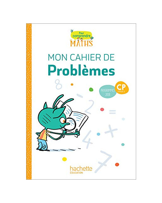 Pour comprendre les maths CP - Cahier de problèmes - Ed. 2019