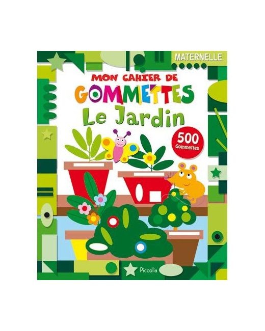 Mon cahier de gommettes : Le jardin
