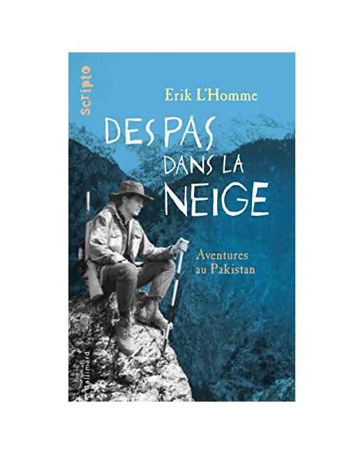 Livre Des Pas Dans La Neige. Aventures Au Pakistan