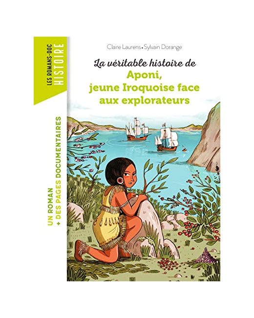La véritable histoire d'Aponi - petite Iroquoise face aux explorateurs
