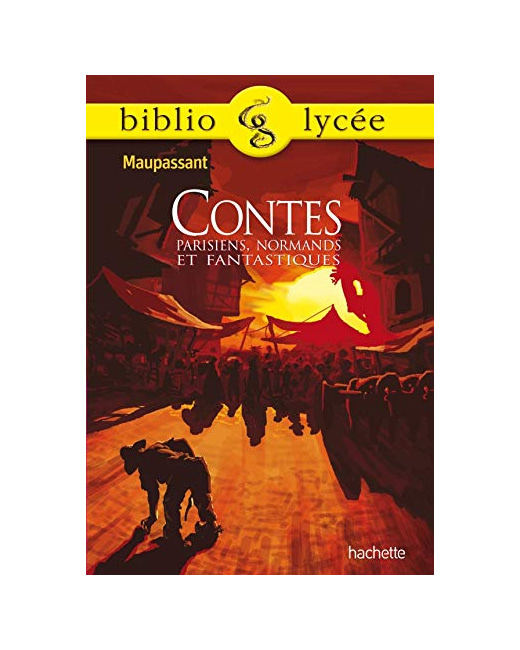 Bibliolycée - Contes parisiens, normands et fantastiques, Guy de Maupassant