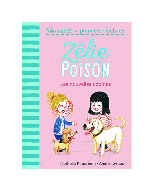 Livre Zélie Et Poison, Tome 6 : Les Nouvelles Copines - Folio Cadet Premieres Lectures - De 6 À 9 Ans