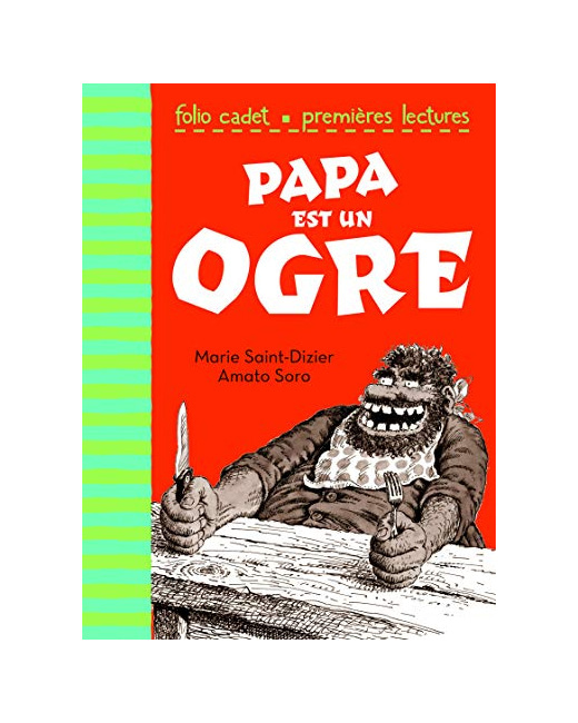 Livre Papa Est Un Ogre - Folio Cadet Premieres Lectures - De 6 À 7 Ans
