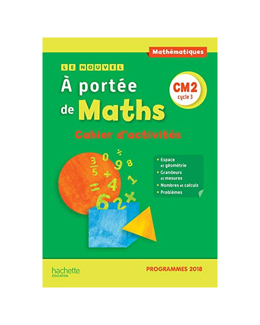 Le Nouvel A portée de maths CM2 - Cahier d'activités - Edition 2019