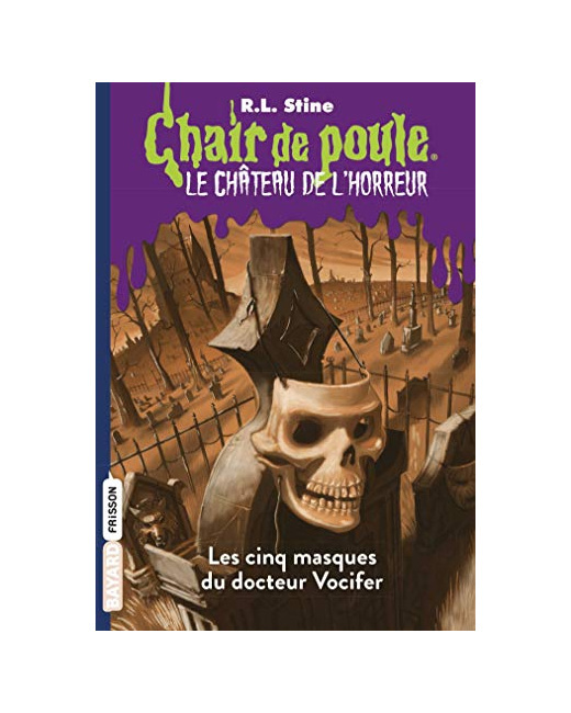 Le château de l'horreur - Tome 03 - Les cinq masques du docteur Vocifer