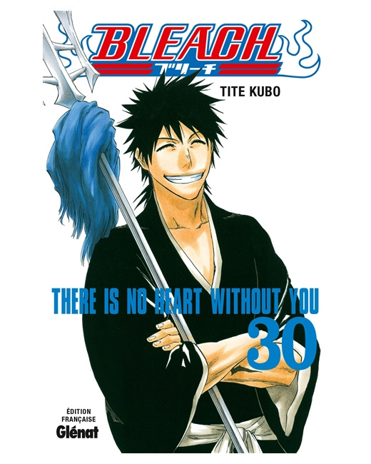 Bleach - Tome 30 - There is no heart without you