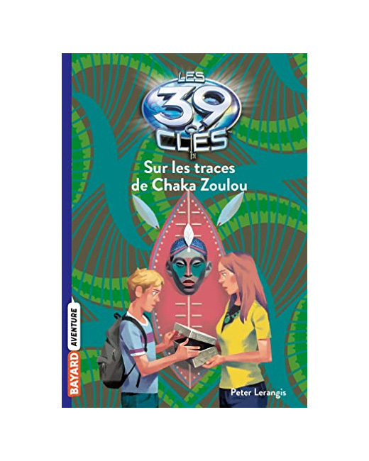 Les 39 clés - Tome 07 - Sur les traces du Chaka Zoulou