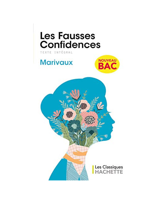 Classique Hachette - Les Fausses confidences, Marivaux BAC 2023