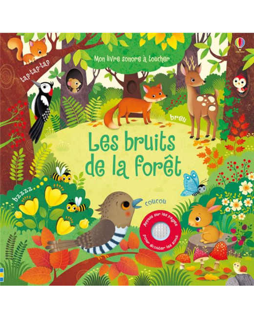 Mon Livre Sonore À Toucher - Les Bruits De La Forêt