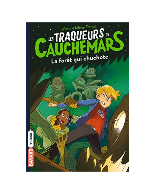 Les traqueurs de cauchemars - Tome 01 - La forêt qui chuchote