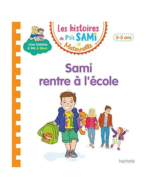 Les histoires de P'tit Sami Maternelle (3-5 ans) : Sami rentre à l'école