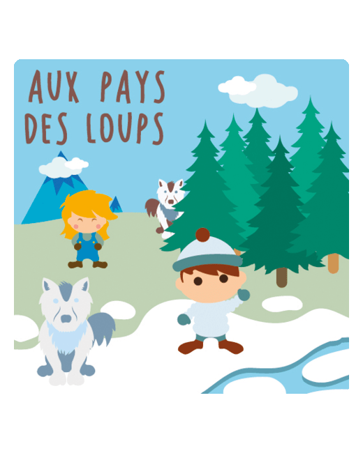 Histoires audio enfant - Aux pays des loups