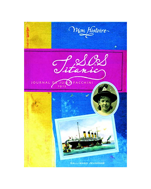 Livre S.O.S. Titanic: Journal De Julia Facchini, 1912