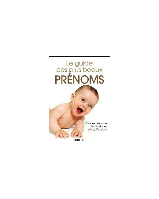Le guide des plus beaux prénoms