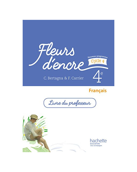 Fleurs d'encre français cycle 4 / 4e - Livre du professeur - éd. 2016
