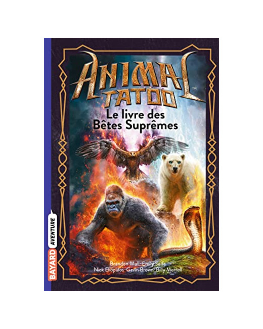 Animal Tatoo hors série - Tome 03 - Le livre des Bêtes Suprêmes