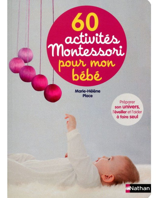 60 activités Montessori pour mon bébé