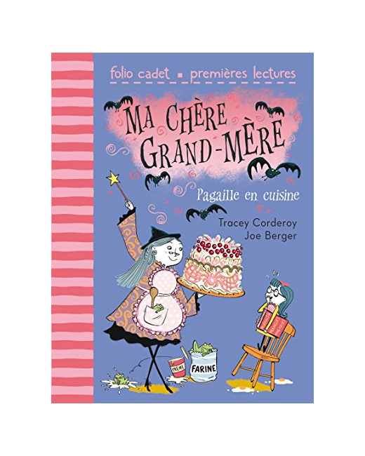 Livre Ma Chère Grand-Mère, Tome 2 : Pagaille En Cuisine - Folio Cadet Premieres Lectures - De 6 À 9 Ans