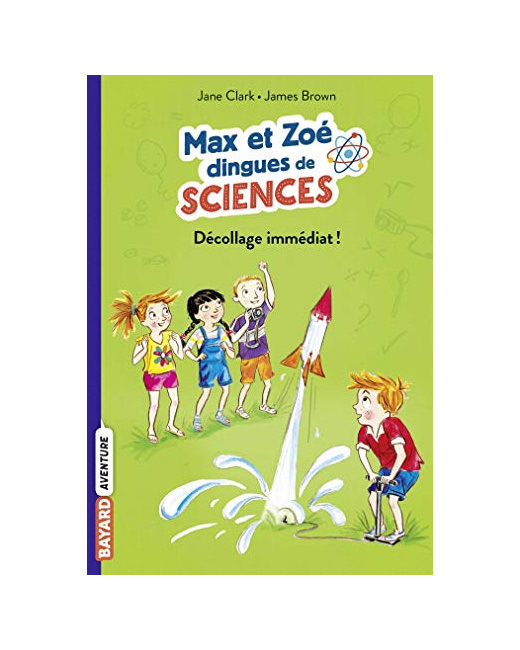 Les carnets de sciences de Max et Zoé - Tome 03 - Décollage immédiat !
