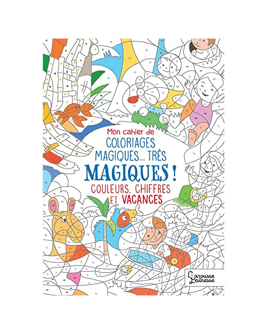 Mon cahier de coloriage magique, très magique - Couleurs, chiffres et vacances